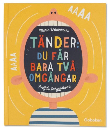 Tänder: Du får bara två omgång